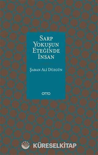 Sarp Yokuşun Eteğinde İnsan (Ciltli)