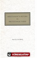 Hristiyanlıkta Reform ve Protestanlık Tarihi