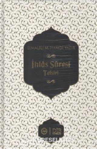 Elmalılı Hamdi Yazır İhlas Suresi Tefsiri