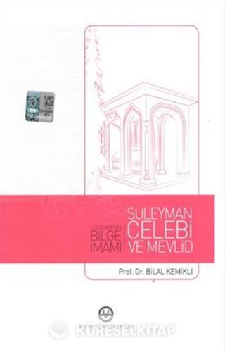 Ulucami'nin Bilge İmamı Süleyman Çelebi ve Mevlid