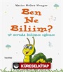 Ben Ne Biliim?