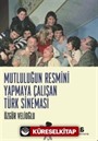 Mutluluğun Resmini Yapmaya Çalışan Türk Sineması