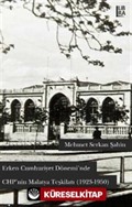 Erken Cumhuriyet Dönemi'nde CHP'nin Malatya Teşkilatı (1923-1950)