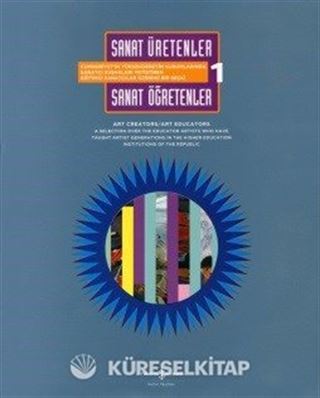 Sanat Üretenler / Sanat Öğretenler Art Creators / Art Educators