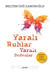 Yaralı Ruhlar Yaralı Bedenler
