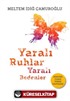 Yaralı Ruhlar Yaralı Bedenler