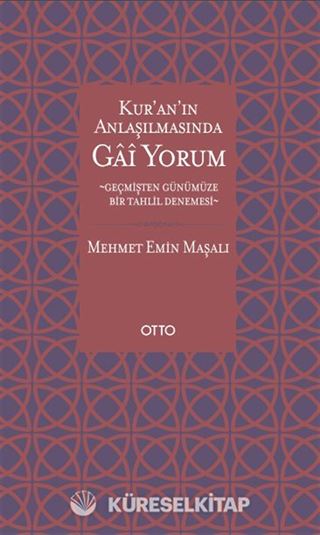 Kur'an'ın Anlaşılmasında Gai Yorum