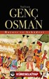 Sultan Genç Osman Hayatı ve Şehadeti