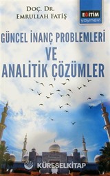 Güncel İnanç Problemleri ve Analitik Çözümler