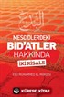 Mescidlerdeki Bid'atler Hakkında İki Risale