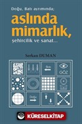 Doğu, Batı Ayrımında Aslında Mimarlık, Şehircilik ve Sanat...