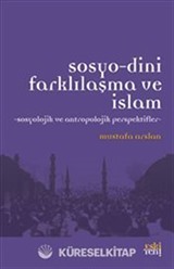 Sosyo-Dini Farklılaşma ve İslam