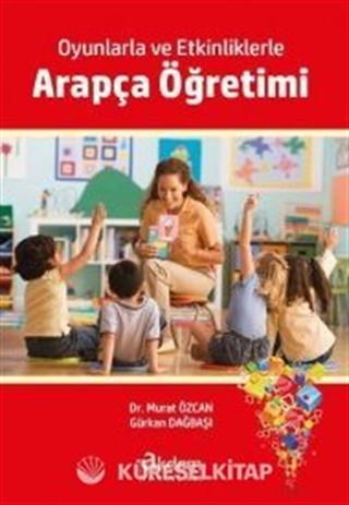Oyunlarla ve Etkinliklerle Arapça Öğretimi