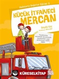 Küçük İtfaiyeci Mercan / Hadislerle Değerler Eğitimi 5