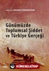 Günümüzde Toplumsal Şiddet ve Türkiye Gerçeği