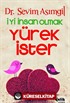 İyi İnsan Olmak Yürek İster