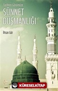 Tarihten Günümüze Sünnet Düşmanlığı