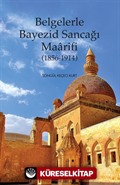 Belgelerle Bayezid Sancağı Maarifi (1856-1914)