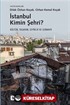 İstanbul Kimin Şehri?