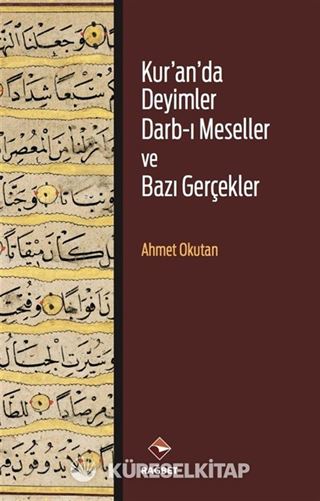 Kur'an'da Deyimler Darb-ı Meseller ve Bazı Gerçekler