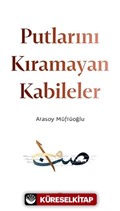 Putlarını Kıramayan Kabileler