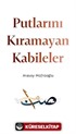 Putlarını Kıramayan Kabileler