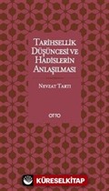 Tarihsellik Düşüncesi ve Hadislerin Anlaşılması