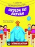 Okulda İki Hayvan / 1. Sınıflar İçin Değerler Eğitimi Seti 1