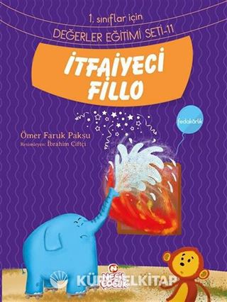 İtfaiyeci Fillo / 1. Sınıflar İçin Değerler Eğitimi Seti 11