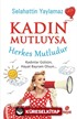 Kadın Mutluysa Herkes Mutludur