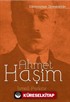 Ahmet Haşim / Edebiyatımızın Zirvesindekiler