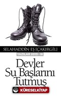 Devler Su Başlarını Tutmuş (Yazılar 2015 -III)