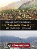 Bir Zamanlar Bursa'ydı