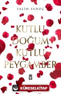 Kutlu Doğum Kutlu Peygamber