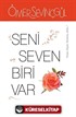 Seni Seven Biri Var