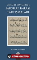 Osmanlı Döneminde Mushaf İmlası Tartışmaları