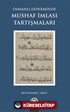 Osmanlı Döneminde Mushaf İmlası Tartışmaları