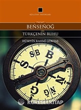 Bensenoğ Türkçenin Ruhu