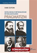 Sosyal Bilimler Metodolojisinde Bir Yaklaşım Olarak Pragmatizm