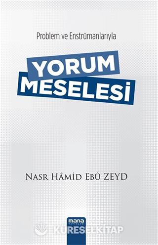 Problem ve Enstrümanlarıyla Yorum Meselesi