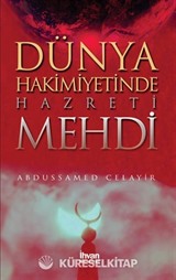 Dünya Hakimiyetinde Hazreti Mehdi