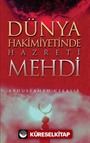 Dünya Hakimiyetinde Hazreti Mehdi