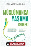 Müslümanca Yaşama Rehberi