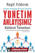 Yönetim Anlayışımız ve Kültürel Temelleri