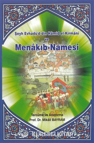 Şeyh Evhadü'd-din Hamid el-Kirmani ve Menakıb-Namesi (Ciltli)