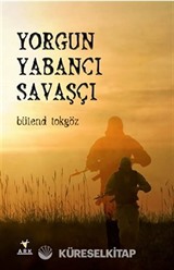 Yorgun Yabancı Savaşçı