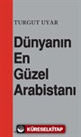 Dünyanın En Güzel Arabistanı