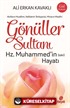 Gönüller Sultanı Hz. Muhammed'in (Sav) Hayatı