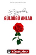 Hz. Peygamberin Güldüğü Anlar