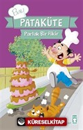 Bay Pataküte - Parlak Bir Fikir